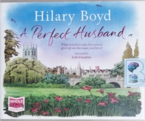 A Perfect Husband written by Hilary Boyd performed by Julia Franklin on CD (Unabridged)